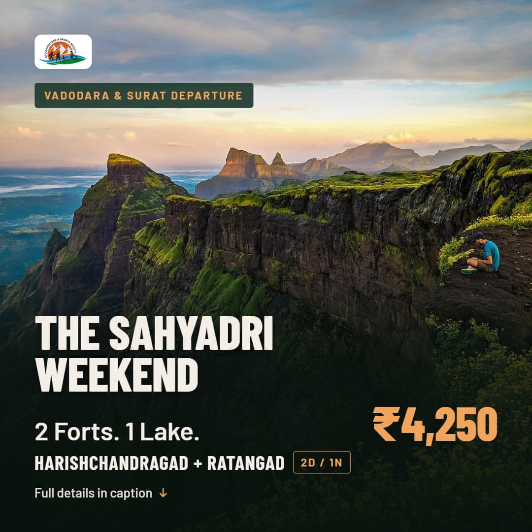 The Sahyadri Weekend — 2 forts, 1 lake. Harishchandragad + Ratangad, 2D/1N, ₹4,250, Vadodara and Surat departure